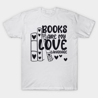 Books are my love language T-Shirt